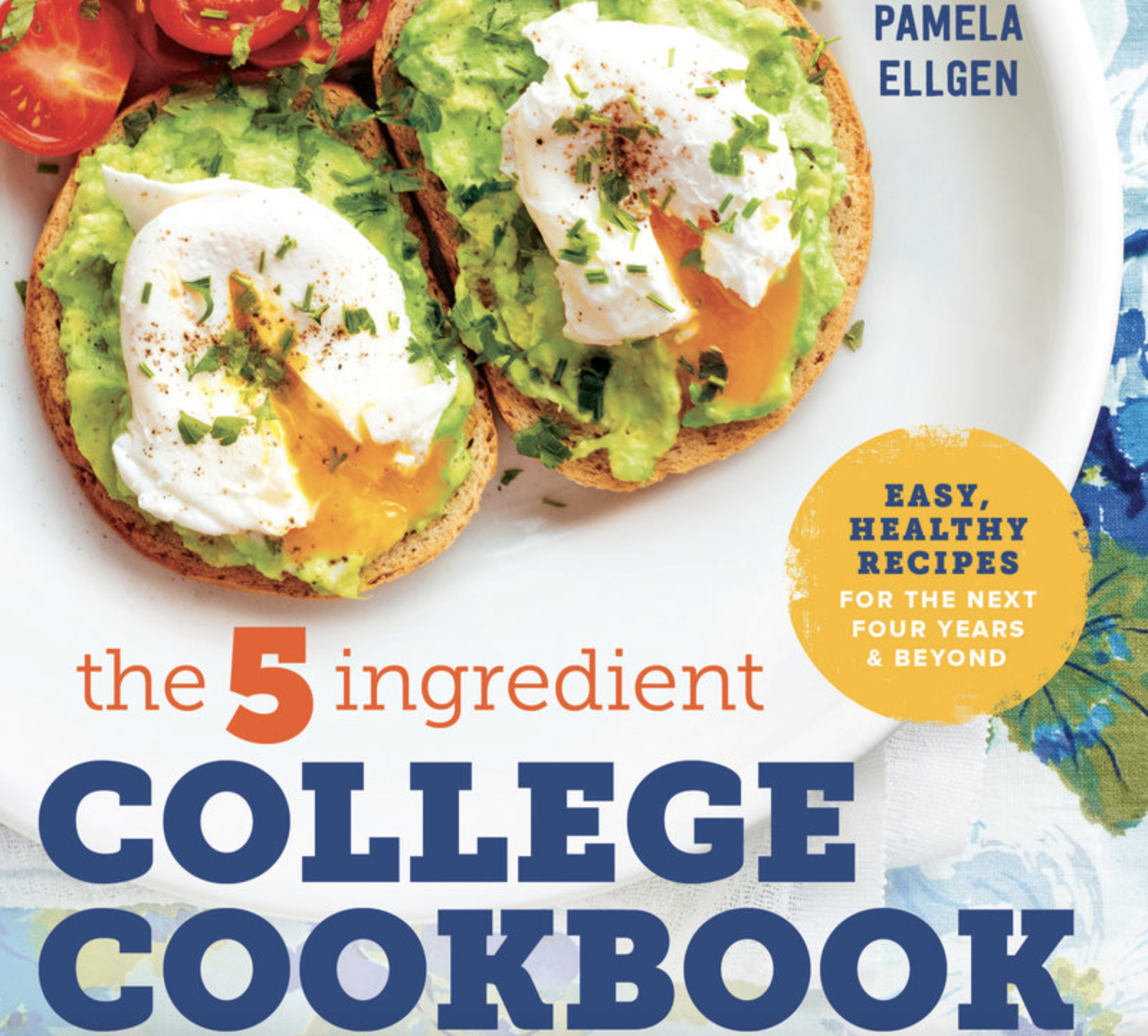 The 5-Ingredient College Cookbook